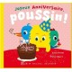 Joyeux anniversaire Poussin !
