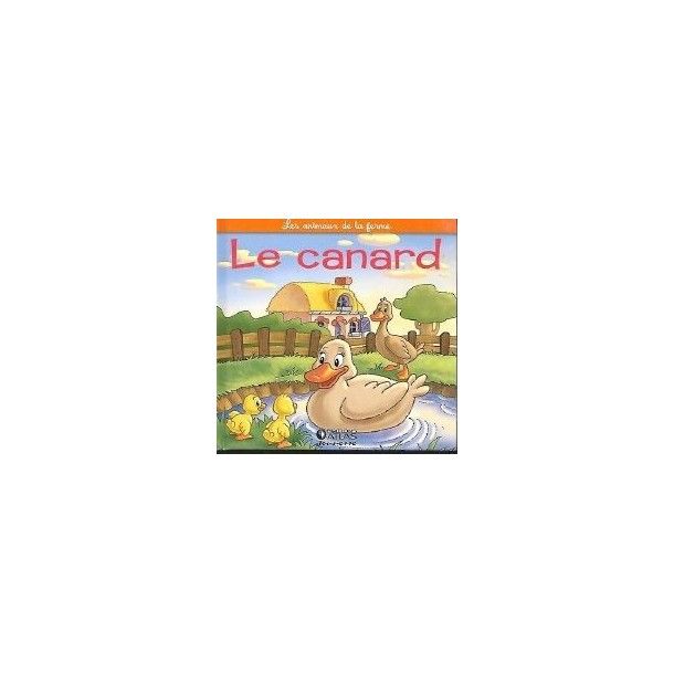 Les animaux de la ferme : le canard