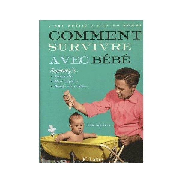 Comment survivre avec bébé ?