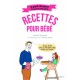 Le guide des parents imparfaits : Recettes de bébé