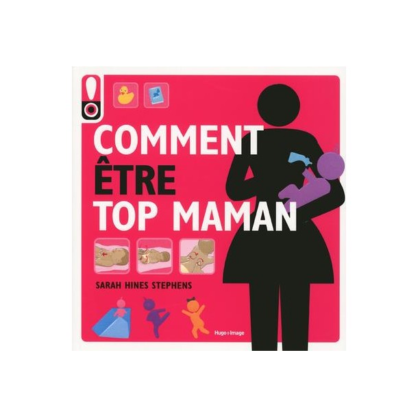 Comment être top Maman