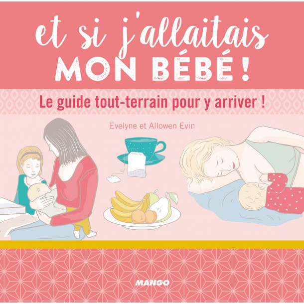 Et si j'allaitais mon bébé !