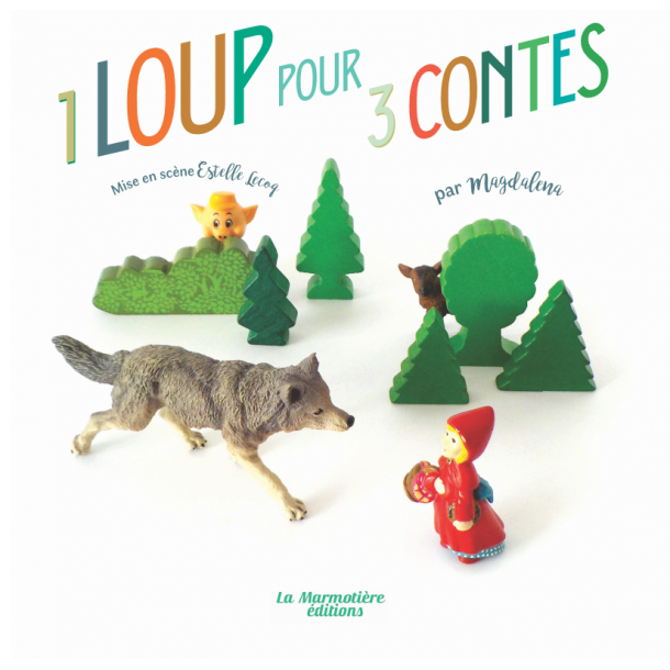 1 loup pour 3 contes