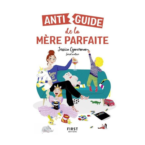 Antiguide de la mère parfaite