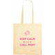 Tote Bag - Keep Calm And Call Mom