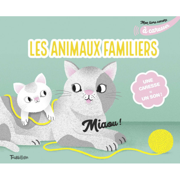 Livre sonore à caresser - Les animaux familiers