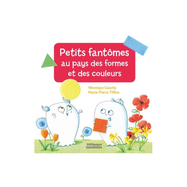 Petits fantômes au pays des formes et des couleurs